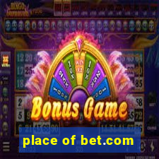 place of bet.com